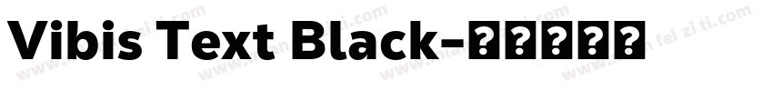 Vibis Text Black字体转换